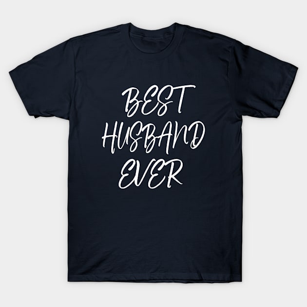 Best husband ever T-Shirt by halazidan